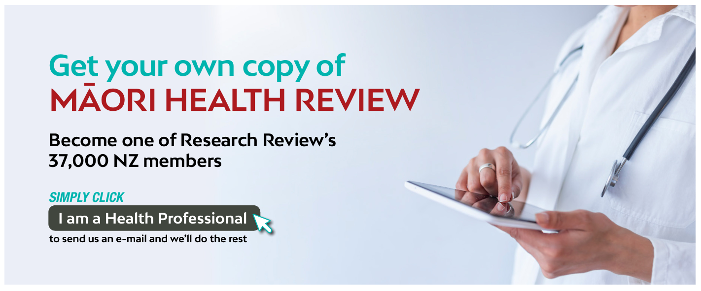 mailto:admin@researchreview.co.nz?subject=I would like to subscribe to Maori Health Review