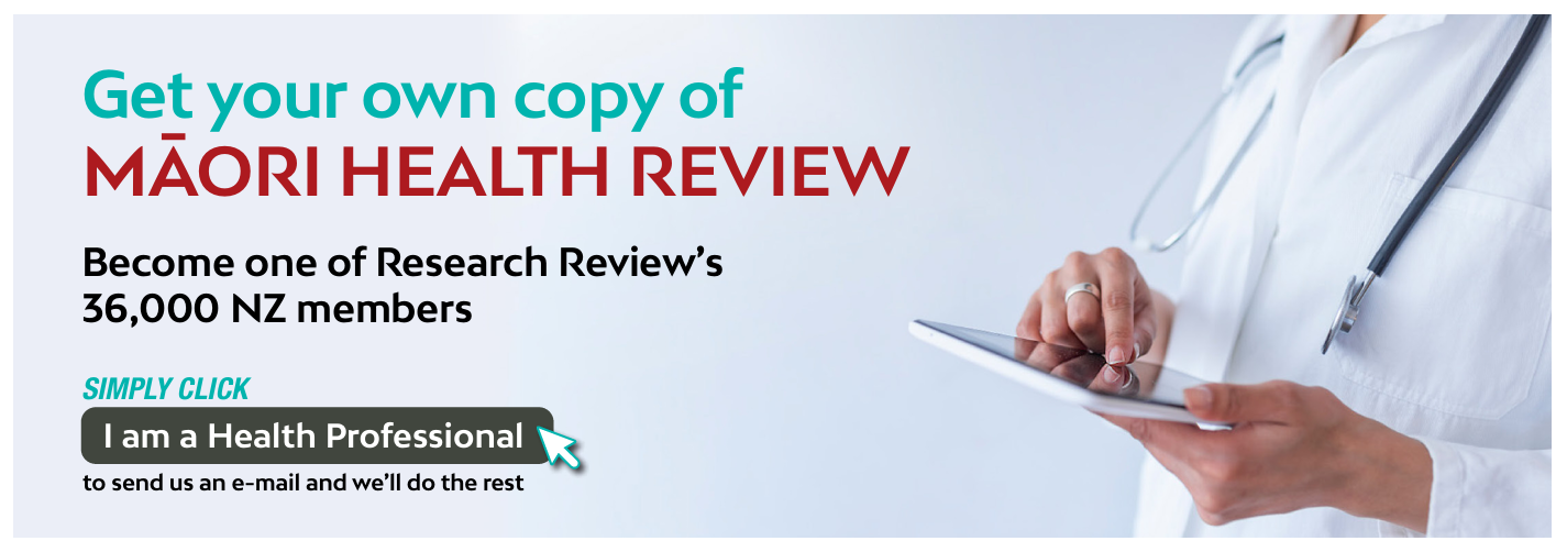 mailto:admin@researchreview.co.nz?subject=I would like to subscribe to Maori Health Review